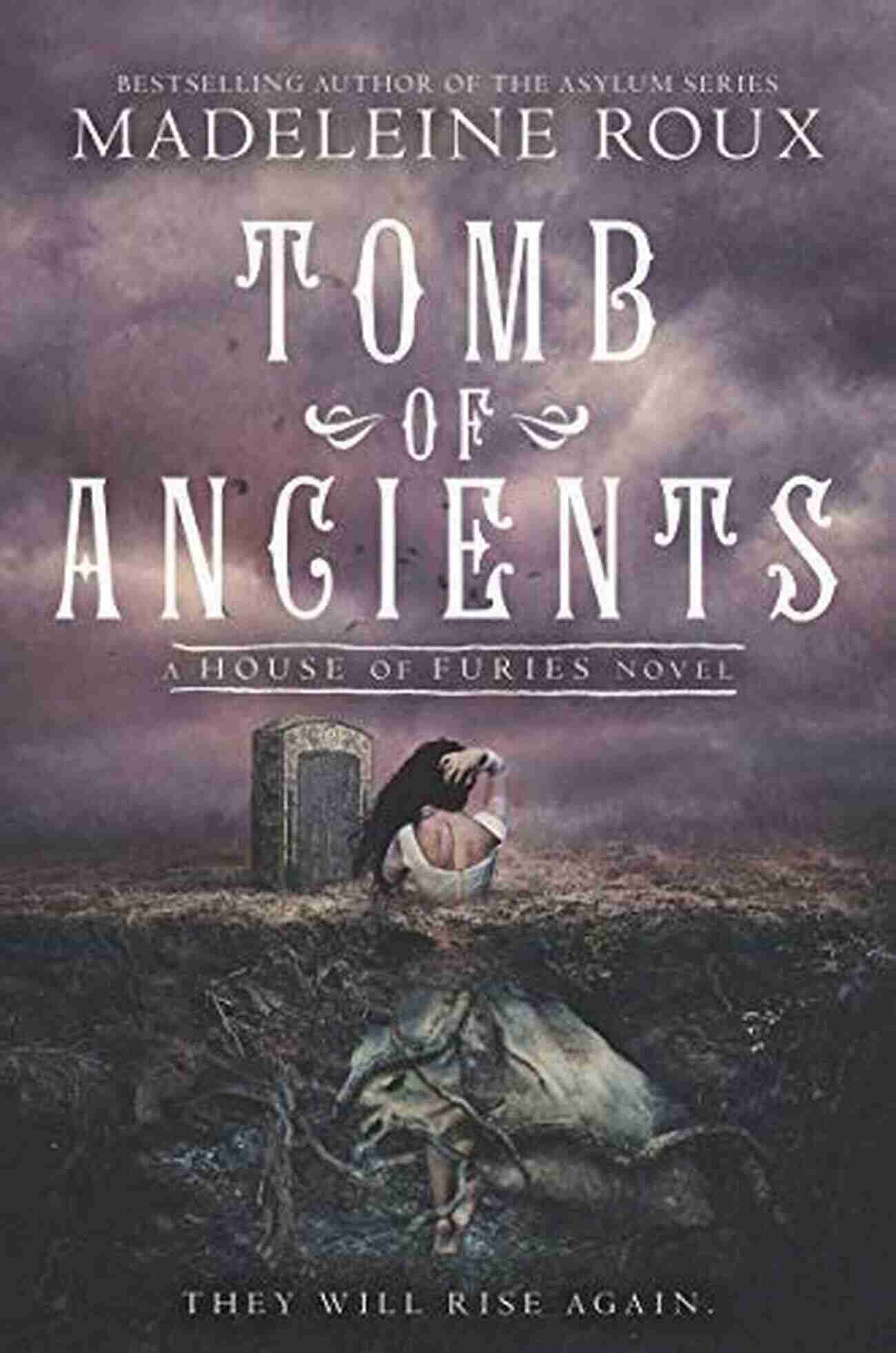 Tomb Of Ancients House Of Furies Ghosts And Legends Await Behind These Walls Tomb Of Ancients (House Of Furies 3)