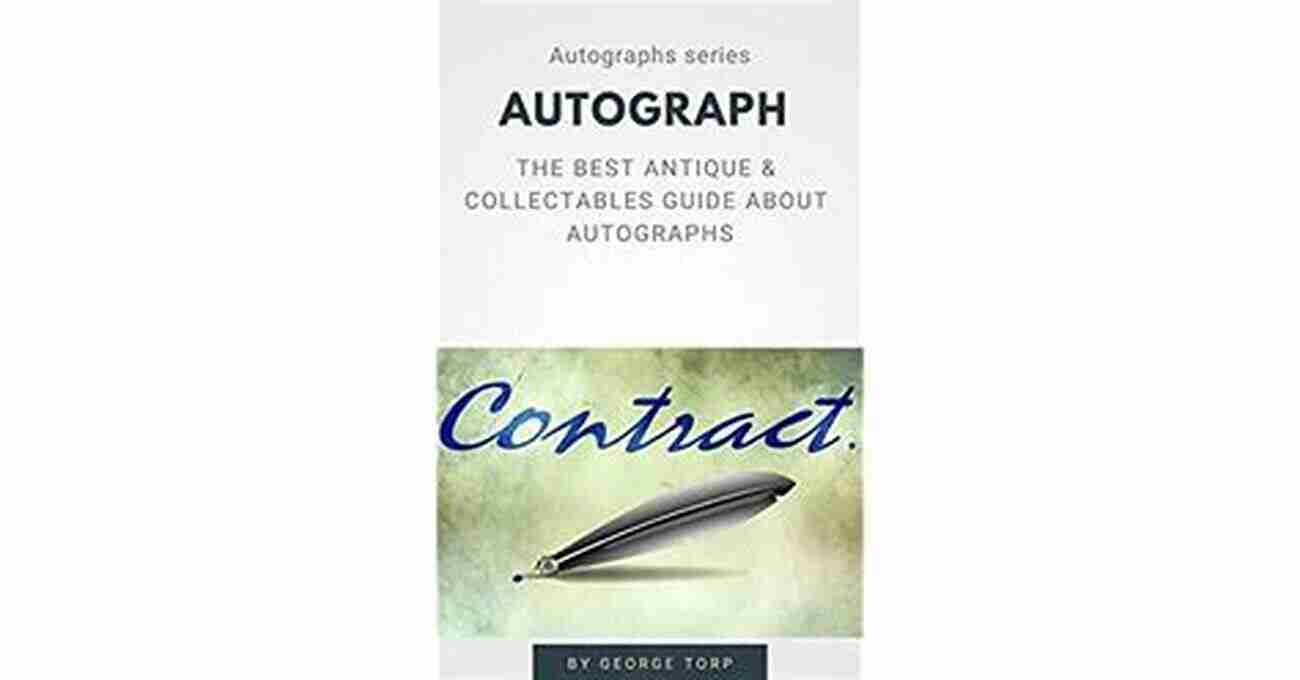 Verifying Autographs Autographs: The Best Antique Collectables Guide About Autographs (Autographs Series)