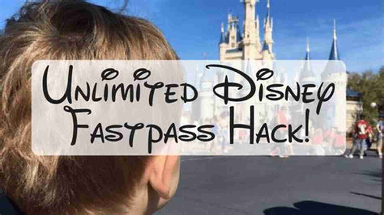 Walt Disney World Hack: FastPass+ Reservations Walt Disney World Hacks: 350+ Park Secrets For Making The Most Of Your Walt Disney World Vacation (Hidden Magic)