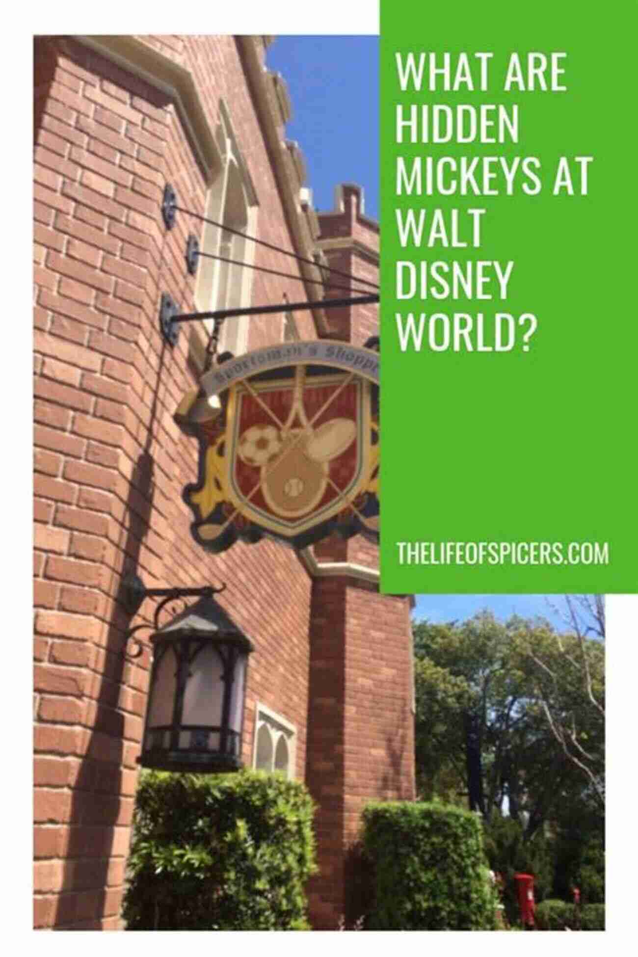 Walt Disney World Hack: Hidden Mickeys Walt Disney World Hacks: 350+ Park Secrets For Making The Most Of Your Walt Disney World Vacation (Hidden Magic)