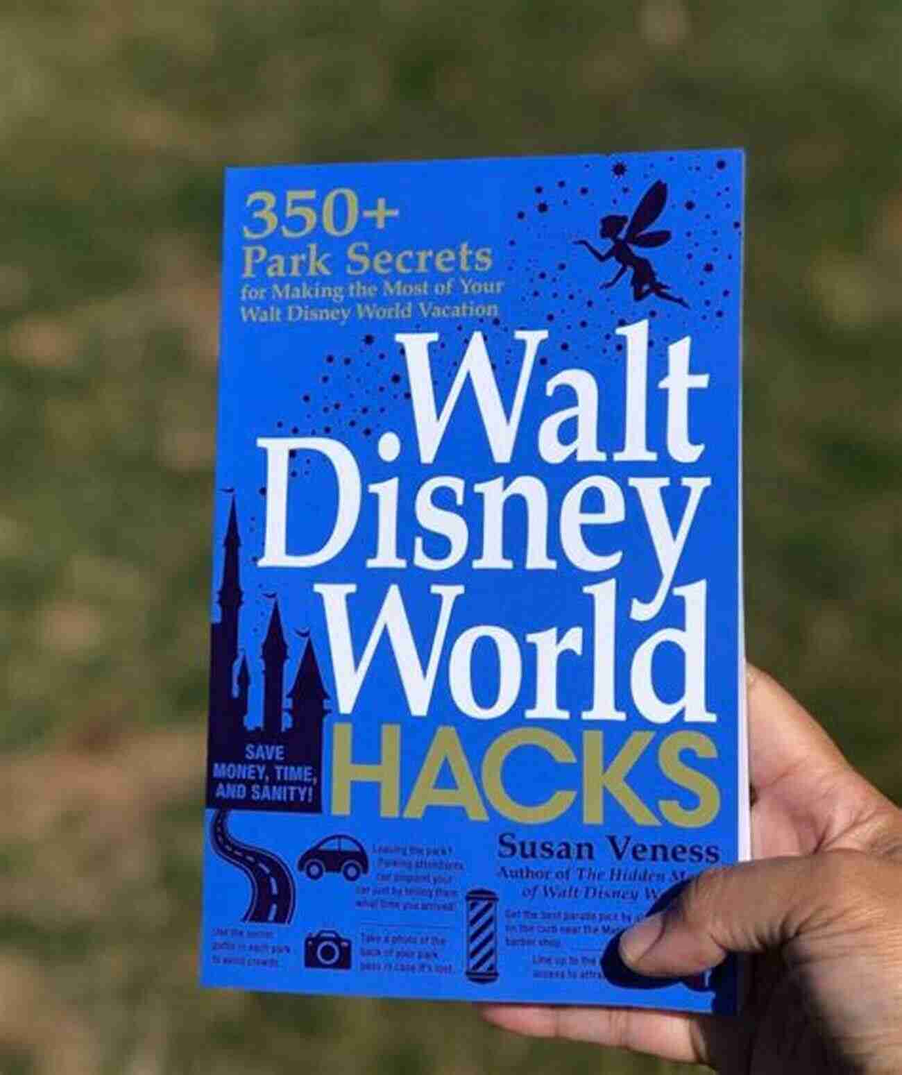 Walt Disney World Hack: Weather Preparation Walt Disney World Hacks: 350+ Park Secrets For Making The Most Of Your Walt Disney World Vacation (Hidden Magic)