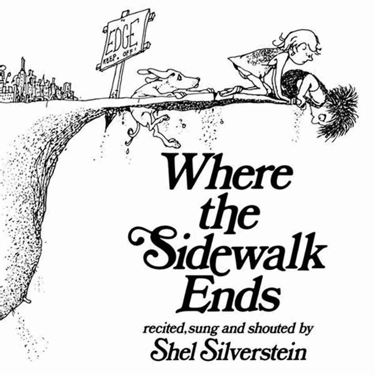 Where The Sidewalk Ends By Shel Silverstein Kid S Favorite Poems Volume 1