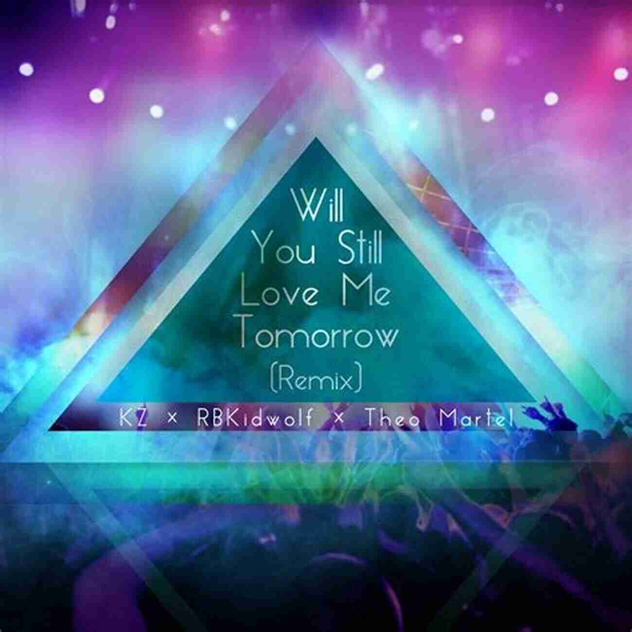 Will You Still Love Me Tomorrow Single Cover Will You Still Love Me Tomorrow? 2