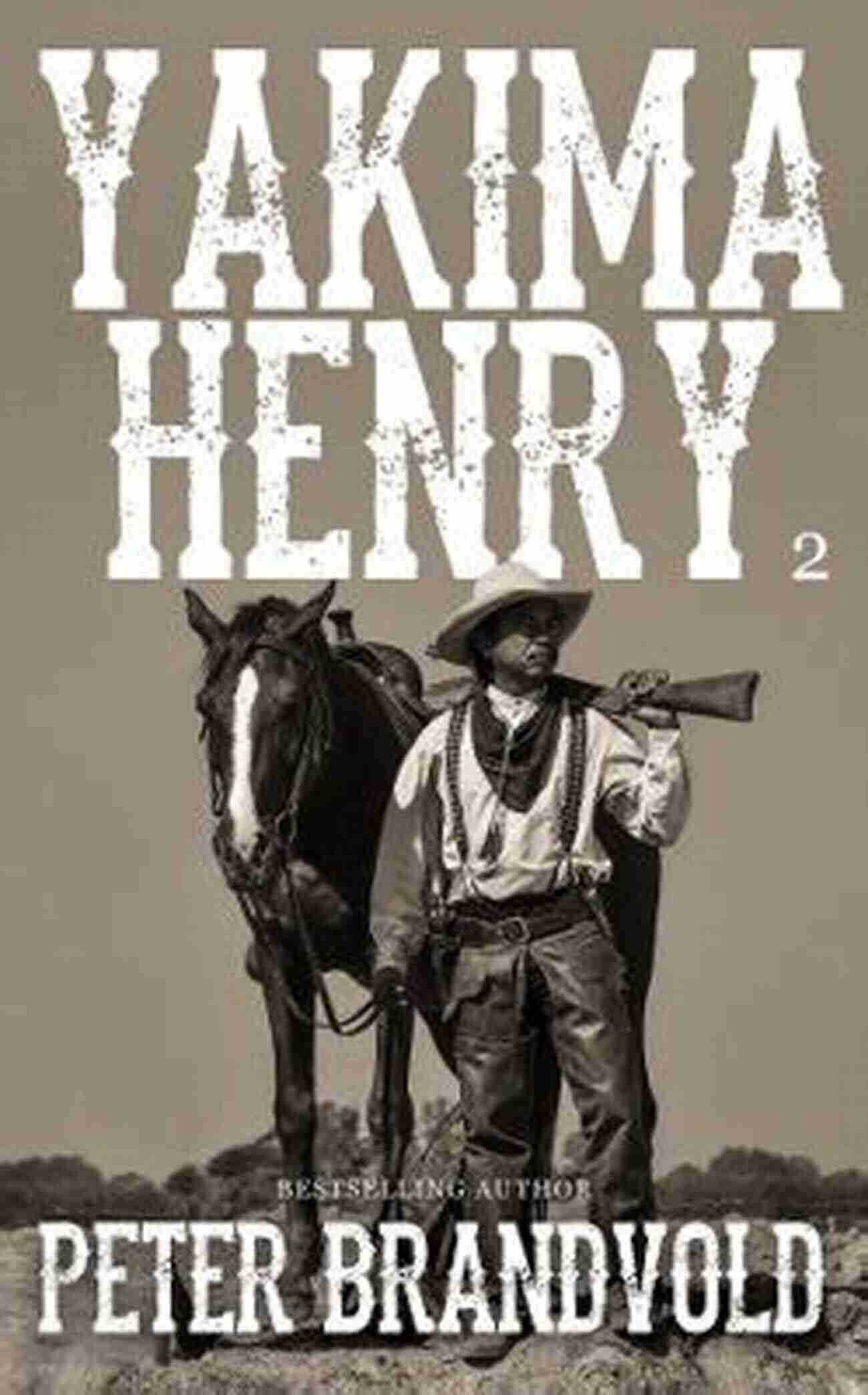 Yakima Henry Riding Through The Sunset With Guns Drawn Yakima Henry: Volume 3: A Western Fiction Classic