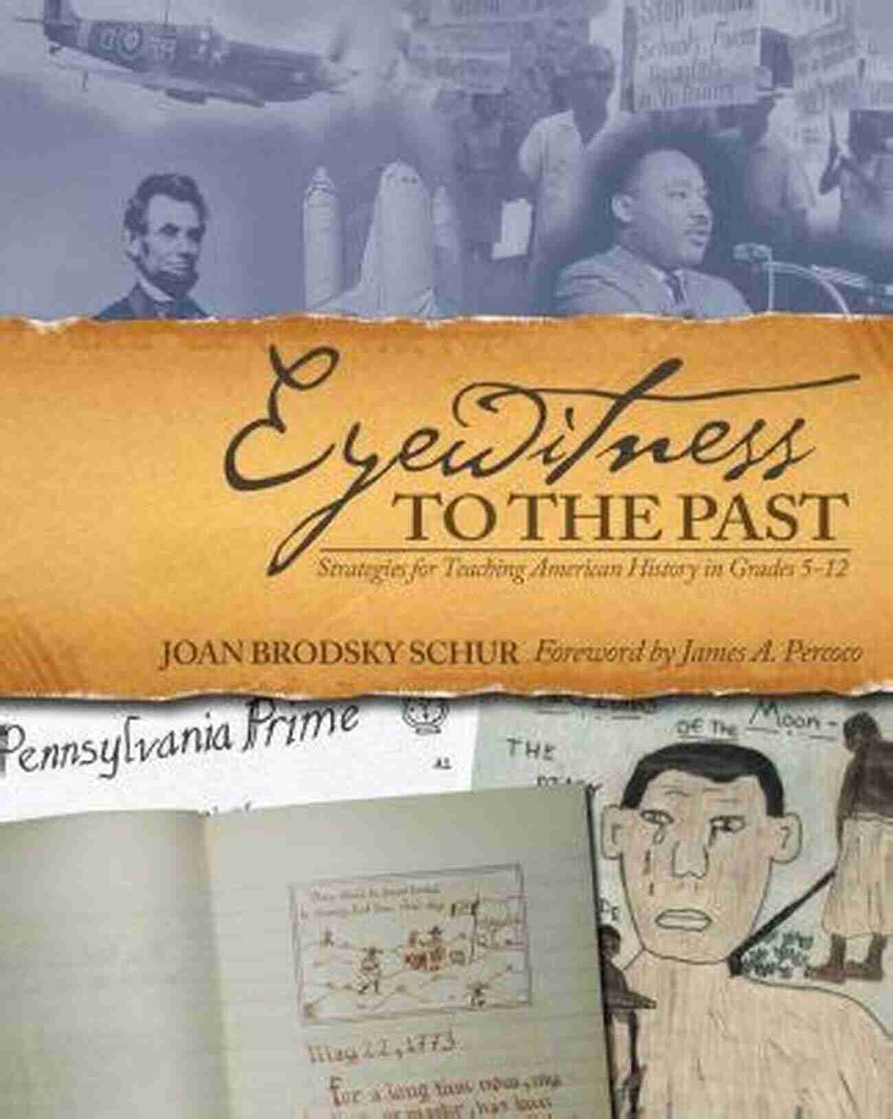 Eyewitness To The Past Experience Eyewitness To The Past: Strategies For Teaching American History In Grades 5 12