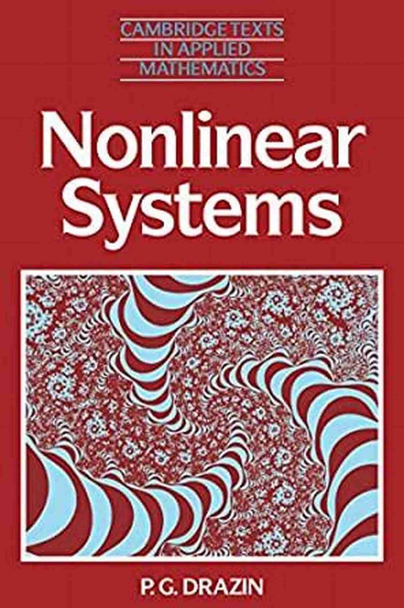 Nonlinear Systems Cambridge Texts In Applied Mathematics 10 Nonlinear Systems (Cambridge Texts In Applied Mathematics 10)