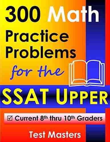 300 Math Practice Problems For The SSAT Upper