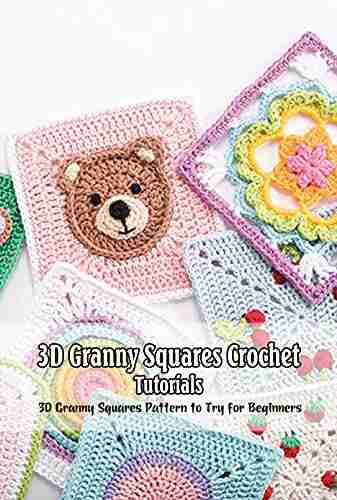 3D Granny Squares Crochet Tutorials: 3D Granny Squares Pattern to Try for Beginners: Granny Squares Crochet Patterns