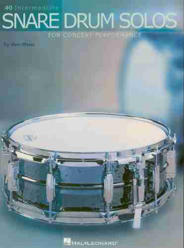 40 Intermediate Snare Drum Solos: For Concert Performance (CAISSE CLAIRE)