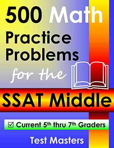 500 Math Practice Problems for the SSAT Middle