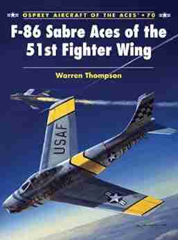 F 86 Sabre Aces Of The 51st Fighter Wing (Aircraft Of The Aces 70)