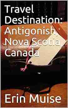 Travel Destination: Antigonish Nova Scotia Canada (Bon Voyage Travel destinations and recommendations 2)