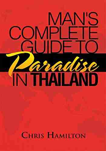 Man s Complete Guide to Paradise in Thailand