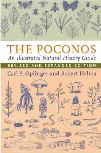 The Poconos: An Illustrated Natural History Guide Revised and Expanded Edition