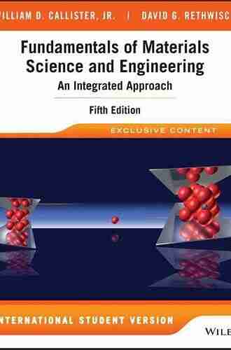 Fundamentals Of Materials Science And Engineering: An Integrated Approach 5th Edition