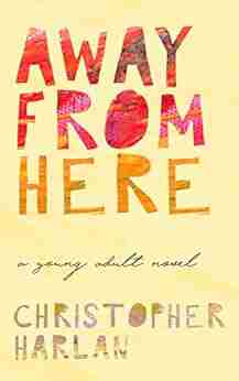 Away From Here: A Young Adult Novel