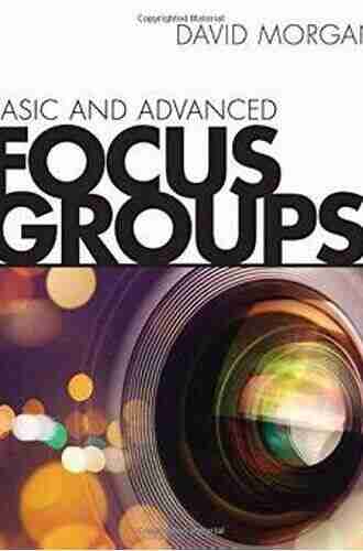 Basic and Advanced Focus Groups