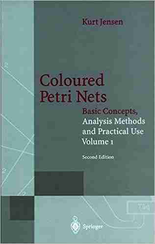 Coloured Petri Nets: Basic Concepts Analysis Methods and Practical Use Volume 1 (Monographs in Theoretical Computer Science An EATCS Series)