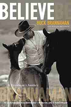 Believe: A Horseman S Journey Buck Brannaman