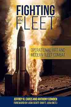 Fighting The Fleet: Operational Art And Modern Fleet Combat (Blue Gold Professional Library)