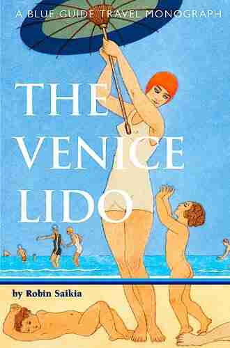 The Venice Lido: A Blue Guide Travel Monograph (e Edition Blue Guide Travel Companions)