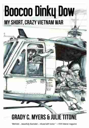 Boocoo Dinky Dow : My short crazy Vietnam War