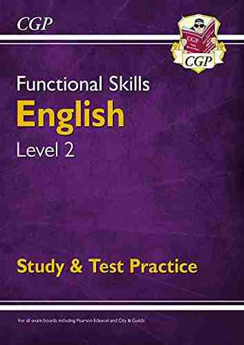 Functional Skills English Level 2 Study Test Practice (for 2022 Beyond) (CGP Functional Skills)