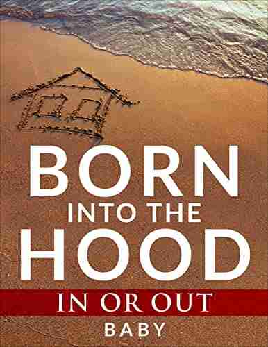 Born Into The Hood: In or Out