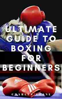 ULTIMATE GUIDE TO BOXING FOR BEGINNERS: Boxing For Self Defense Fitness Exercise And Fun