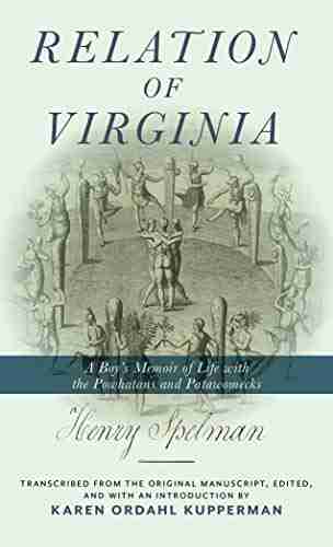 Relation of Virginia: A Boy s Memoir of Life with the Powhatans and the Patawomecks