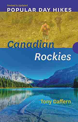 Popular Day Hikes: Canadian Rockies Revised Updated: Canadian Rockies Revised Updated