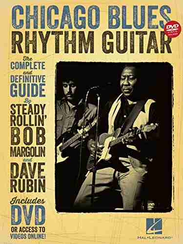 Chicago Blues Rhythm Guitar: The Complete Definitive Guide (GUITARE)