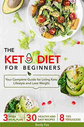 Clean Keto Diet for Beginners: The Ultimate Keto Diet Guide for Starters 2019 2020 Your Complete Ketogenic Guide with 3 Week Meal plan Healthy Low Carb Recipes to Lose Weight and Grocery List