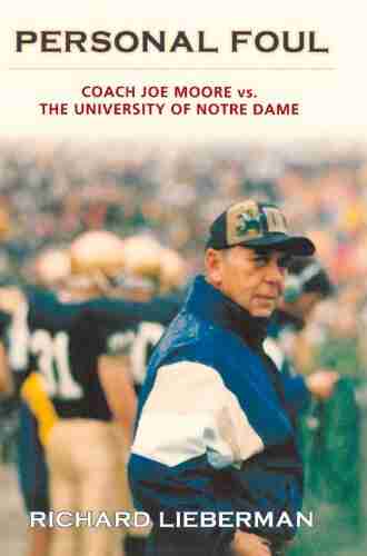 Personal Foul: Coach Joe Moore Vs The University Of Notre Dame