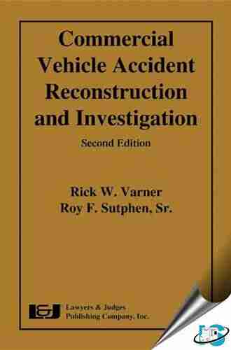 Commercial Vehicle Accident Reconstruction And Investigation Second Edition