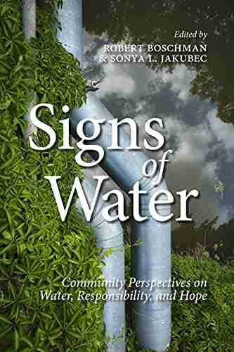 Signs of Water: Community Perspectives on Water Responsibility and Hope (ISSN)