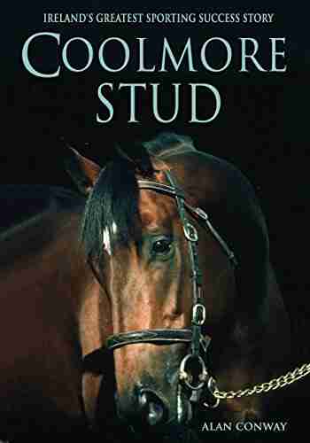 Coolmore Stud:: Ireland S Greatest Sporting Success Story