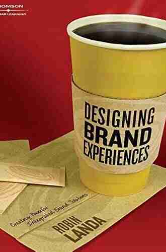 Designing Brand Experience: Creating Powerful Integrated Brand Solutions (Graphic Design/Interactive Media)