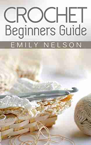 Crochet Beginners Guide Emily Nelson