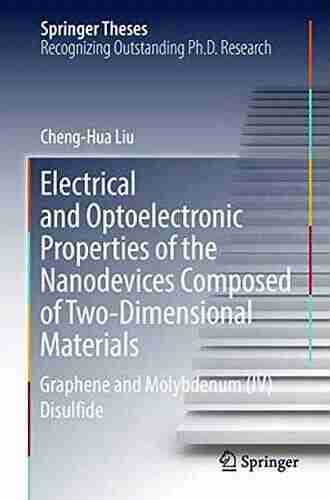 Electrical And Optoelectronic Properties Of The Nanodevices Composed Of Two Dimensional Materials: Graphene And Molybdenum (IV) Disulfide (Springer Theses)