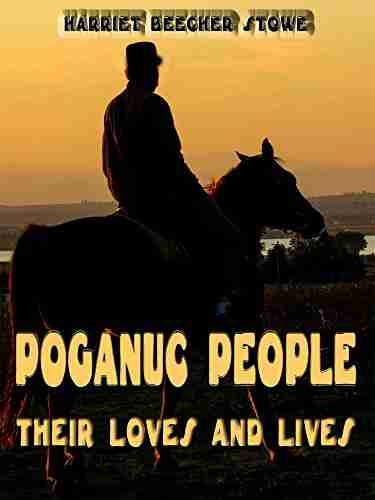 Poganuc People : Their Loves and Lives (Illustrated)