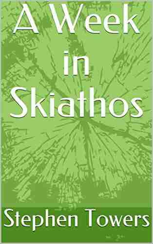 A Week in Skiathos Stephen Towers