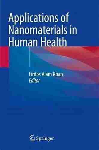 Applications Of Nanomaterials In Human Health