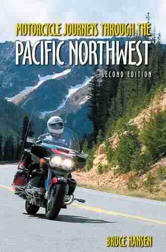 Motorcycle Journeys Through The Pacific Northwest