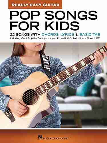 Pop Songs for Kids Really Easy Guitar Series: 22 Songs with Chords Lyrics Basic Tab