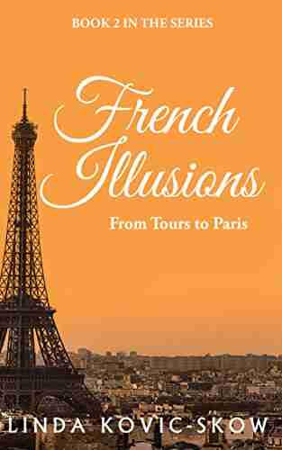 From Tours to Paris (French Illusions 2)