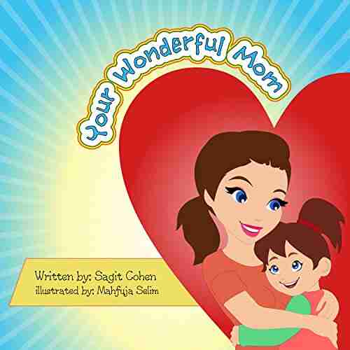 Children s book: Your Wonderful Mom: Beautiful illustrated picture for kids Value for children Early readers Bedtime story for kids (You are Not Alone 2)