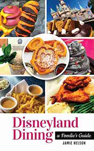 Disneyland Dining: A Foodie S Guide