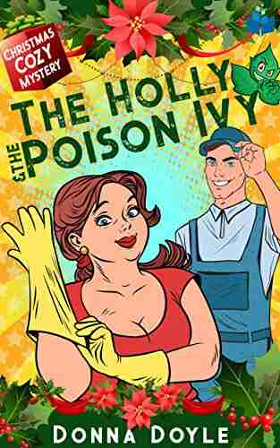 The Holly and the Poison Ivy: A Double Helping Christmas Cozy Mystery