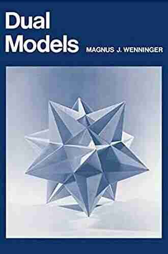 Dual Models Magnus J Wenninger